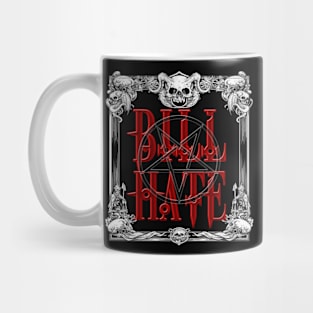 RWO BILL HATE Mug